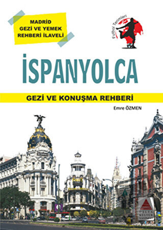 İspanyolca Gezi ve Konuşma Rehberi - Emre Özmen - Delta Kültür Yayınev