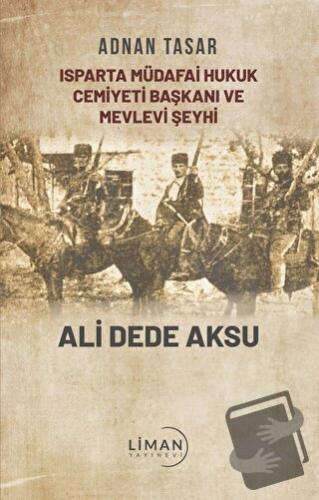 Isparta Müdafai Hukuk Cemiyeti Ve Mevlevi Şeyhi Ali Dede Aksu - Adnan 