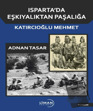 Isparta'da Eşkiyalıktan Paşalıoğlu Katırcıoğlu Mehmet - Adnan Tasar - 