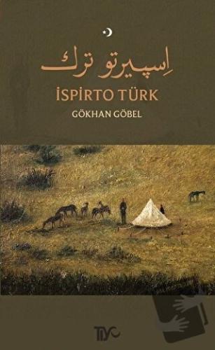 İspirto Türk - Gökhan Göbel - Tiyo Yayınevi - Fiyatı - Yorumları - Sat