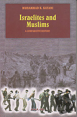 Israelites and Muslims - Muhammad K. Kayani - İnkılab Yayınları - Fiya