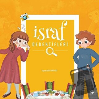 İsraf Dedektifleri - Zeynep Bulut Akyıldız - Türkiye Diyanet Vakfı Yay