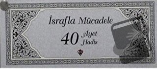 İsrafla Mücadele 40 Ayet Hadis Kartelası - Huriye Martı - Türkiye Diya