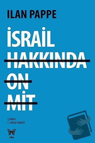 İsrail Hakkında On Mit - Ilan Pappe - Nika Yayınevi - Fiyatı - Yorumla