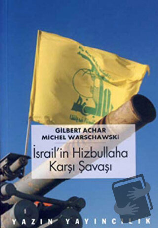 İsrail’in Hizbullah’a Karşı Savaşı - Gilbert Achcar - Yazın Yayıncılık