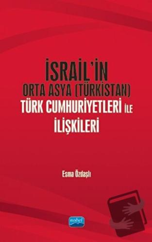 İsrail’in Orta Asya (Türkistan) Türk Cumhuriyetleri ile İlişkileri - E