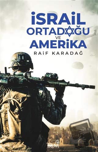 İsrail Ortadoğu ve Amerika - Raif Karadağ - Truva Yayınları - Fiyatı -