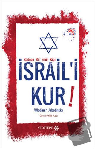 İsrail'i Kur - Wladimir Jabotinsky - Yeditepe Yayınevi - Fiyatı - Yoru