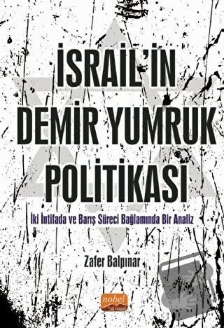 İsrail'in Demir Yumruk Politikası - Zafer Balpınar - Nobel Bilimsel Es