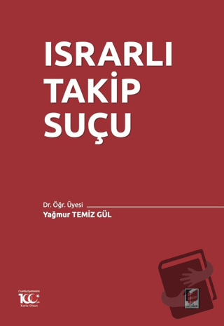 Israrlı Takip Suçu - Yağmur Temiz Gül - Adalet Yayınevi - Fiyatı - Yor