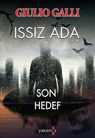 Issız Ada - Son Hedef - Giulio Galli - Yakamoz Yayınevi - Fiyatı - Yor