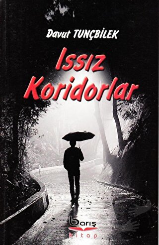 Issız Koridorlar - Davut Tunçbilek - Barış Kitap - Fiyatı - Yorumları 