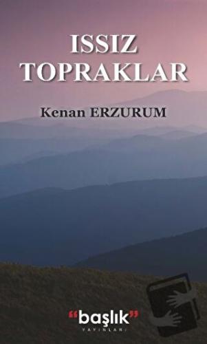 Issız Topraklar - Kenan Erzurum - Başlık Yayınları - Fiyatı - Yorumlar