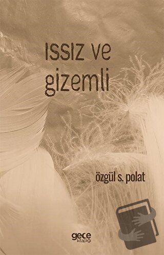 Issız ve Gizemli - Özgül S. Polat - Gece Kitaplığı - Fiyatı - Yorumlar