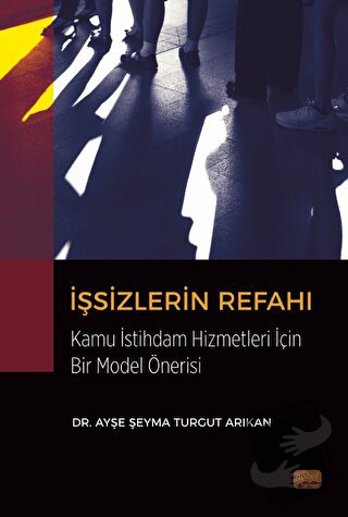 İşsizlerin Refahı Kamu İstihdam Hizmetleri Açısından Bir Model Önerisi