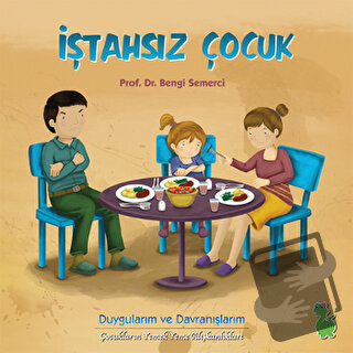 İştahsız Çocuk - Bengi Semerci - Yeşil Dinozor - Fiyatı - Yorumları - 