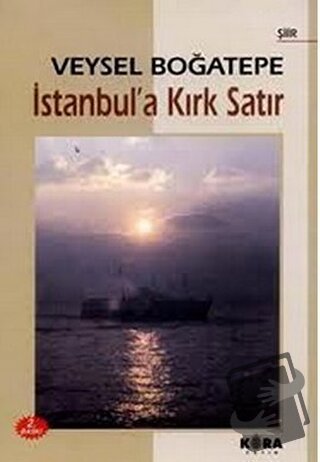 İstanbul’a Kırk Satır - Veysel Boğatepe - Kora Yayın - Fiyatı - Yoruml