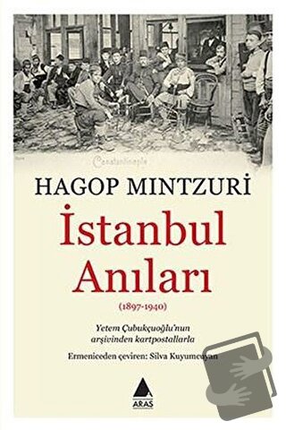 İstanbul Anıları (1897-1940) - Hagop Mintzuri - Aras Yayıncılık - Fiya