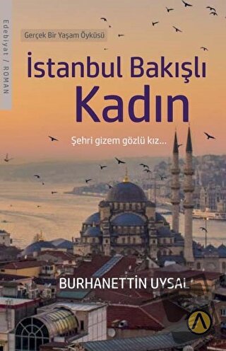 İstanbul Bakışlı Kadın - Burhanettin Uysal - Ares Yayınları - Fiyatı -