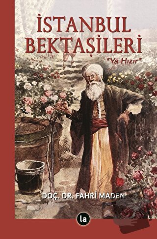 İstanbul Bektaşileri - Fahri Maden - La Kitap - Fiyatı - Yorumları - S