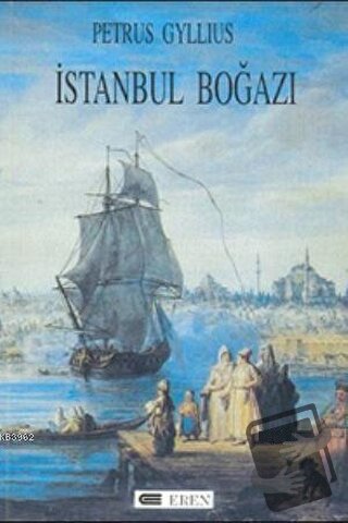 İstanbul Boğazı - Petrus Gyllius - Eren Yayıncılık - Fiyatı - Yorumlar