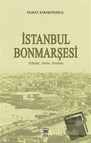 İstanbul Bonmarşesi - Yılmaz Karakoyunlu - Serander Yayınları - Fiyatı