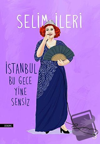 İstanbul Bu Gece Yine Sensiz - Selim İleri - Everest Yayınları - Fiyat