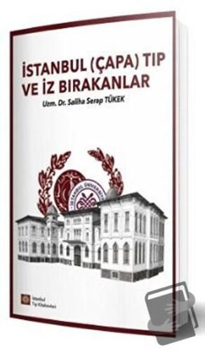 İstanbul (Çapa) Tıp ve İz Bırakanlar - Saliha Serap Tükek - İstanbul T