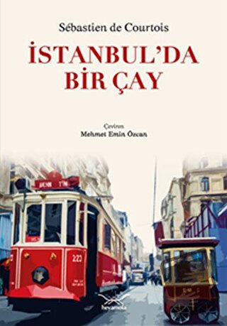 İstanbul’da Bir Çay - Sebastien De Courtois - Heyamola Yayınları - Fiy