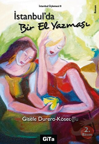 İstanbul’da Bir El Yazması - Gisele - Gita Yayınları - Fiyatı - Yoruml