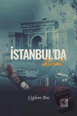 İstanbul’da İktisat - Çiğdem Boz - Efil Yayınevi - Fiyatı - Yorumları 