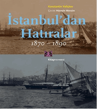 İstanbul’dan Hatıralar - Konstantin Veliçkov - Kitap Yayınevi - Fiyatı