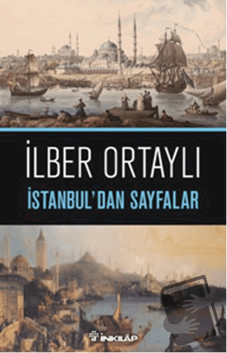 İstanbul’dan Sayfalar - İlber Ortaylı - İnkılap Kitabevi - Fiyatı - Yo