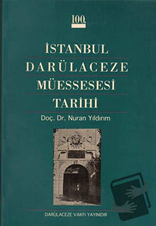 İstanbul Darülaceze Müessesesi Tarihi - Nuran Yıldırım - Tarih Vakfı Y