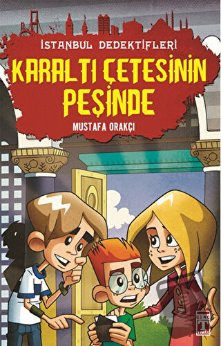 İstanbul Dedektifleri - Karaltı Çetesinin Peşinde - Mustafa Orakçı - T