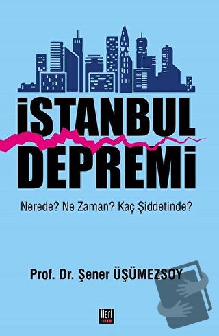 İstanbul Depremi - Şener Üşümezsoy - İleri Yayınları - Fiyatı - Yoruml