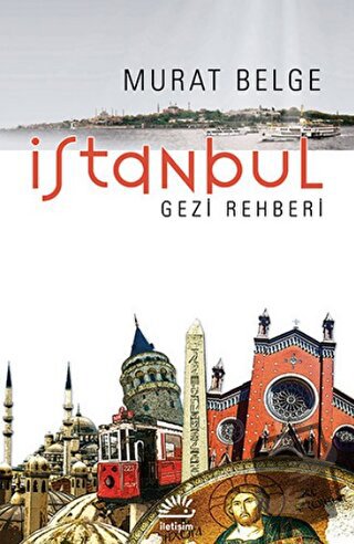 İstanbul Gezi Rehberi - Murat Belge - İletişim Yayınevi - Fiyatı - Yor