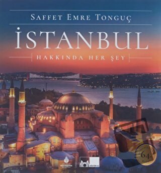 İstanbul Hakkında Her Şey - Saffet Emre Tonguç - İBB Yayınları - Fiyat