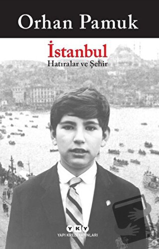 İstanbul - Hatıralar ve Şehir - Orhan Pamuk - Yapı Kredi Yayınları - F