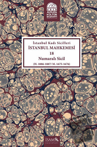 İstanbul Kadı Sicilleri - İstanbul Mahkemesi 18 Numaralı Sicil (Ciltli