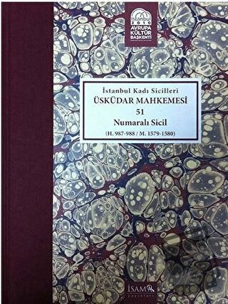 İstanbul Kadı Sicilleri - Üsküdar Mahkemesi 51 Numaralı Sicil (Ciltli)
