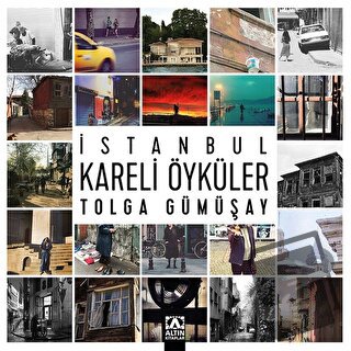 İstanbul Kareli Öyküler - Tolga Gümüşay - Altın Kitaplar - Fiyatı - Yo