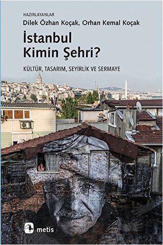 İstanbul Kimin Şehri? - Dilek Özhan Koçak - Metis Yayınları - Fiyatı -