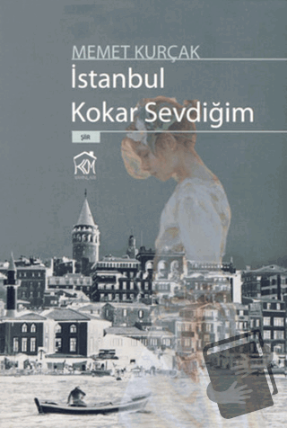 İstanbul Kokar Sevdiğim - Mehmet Kurçak - Kurgu Kültür Merkezi - Fiyat