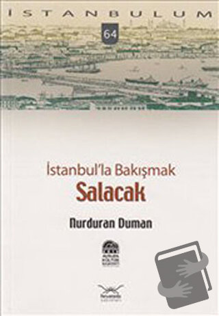 İstanbul’la Bakışmak Salacak - Nurduran Duman - Heyamola Yayınları - F