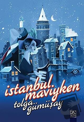 İstanbul Maviyken - Tolga Gümüşay - Altın Kitaplar - Fiyatı - Yorumlar