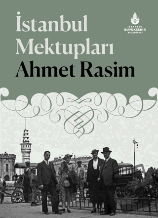 İstanbul Mektupları (Ciltli) - Ahmet Rasim - İBB Yayınları - Fiyatı - 