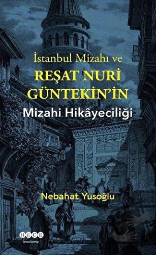 İstanbul Mizahı ve Reşat Nuri Güntekin’in Mizahi Hikayeciliği - Nebaha