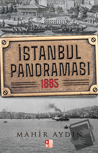 İstanbul Panoraması 1885 - Mahir Aydın - Babıali Kültür Yayıncılığı - 