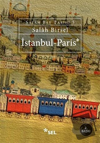 İstanbul - Paris - Salah Birsel - Sel Yayıncılık - Fiyatı - Yorumları 